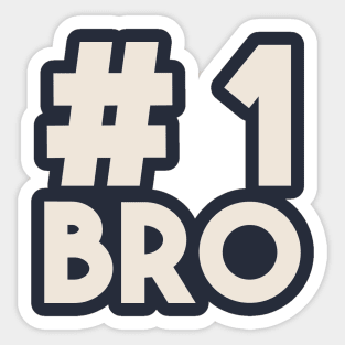 #1 Bro (Number 1 Brother) - Best Sibling Friend Sticker